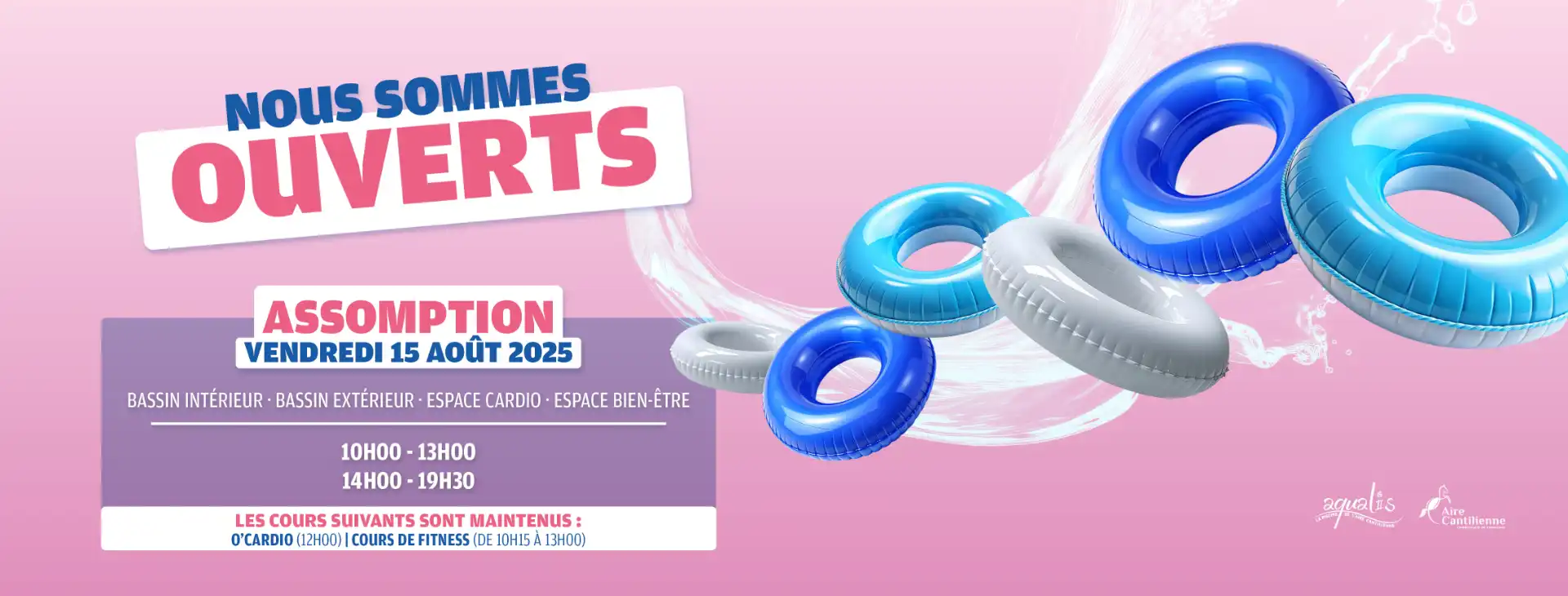 Nous sommes ouverts le 15 août